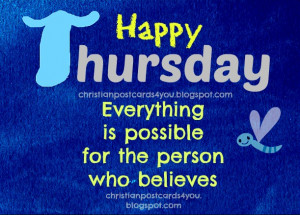 thursday Everything is possible. christian postcard card for facebook ...