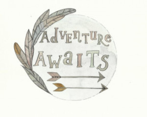 Adventure Awaits Quotes Adventure awaits - watercolour