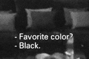 Favorite Color? -Black