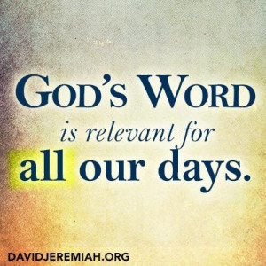 God's Word is relevant for all our days. -- Re-pin if you agree! # ...