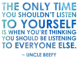 Listen to yourself