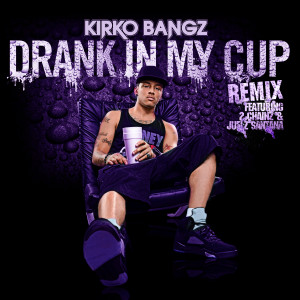 Kirko-Bangz-Drank-In-My-Cup-Remix.jpg