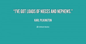 quote-Karl-Pilkington-ive-got-loads-of-nieces-and-nephews-148895_1.png
