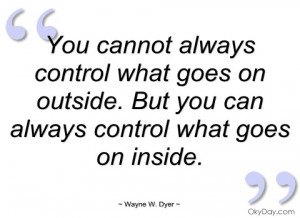 you cannot always control what goes on