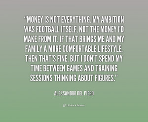 quote-Alessandro-Del-Piero-money-is-not-everything-my-ambition-was ...