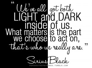 All human beings are commingled out of good and evil.