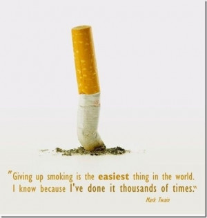 Giving up smoking is the easiest thing in the world
