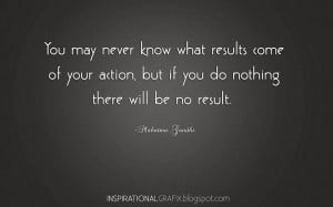 You may never know what results come of your action, but if you do ...