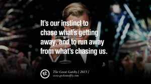 ... getting away, and to run away from what's chasing us. The Great Gatsby