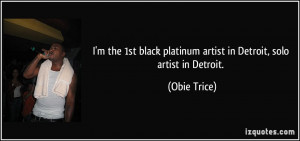 the 1st black platinum artist in Detroit, solo artist in Detroit ...
