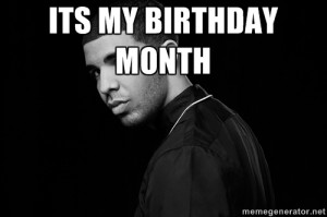 Drake Its My Birthday Meme