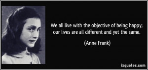 We all live with the objective of being happy; our lives are all ...