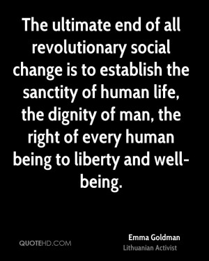 The ultimate end of all revolutionary social change is to establish ...
