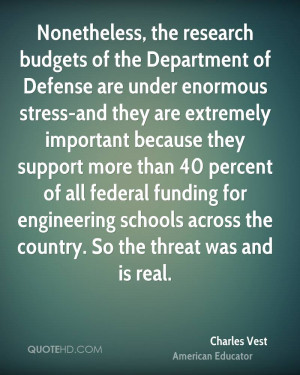 Nonetheless, the research budgets of the Department of Defense are ...