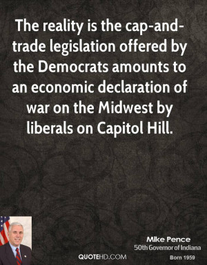 The reality is the cap-and-trade legislation offered by the Democrats ...