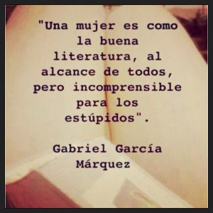 Gabriel Garcia Marquez..love this author
