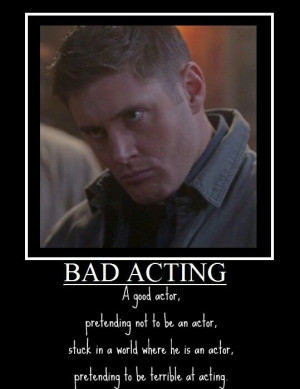 Bad acting