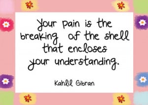 kahlil girbranquo kahlil gibran pain love quotes life's journey moving ...