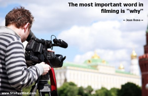 ... important word in filming is 