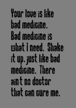 ... Bon Jovi - Bad Medicine - song lyrics, music lyrics, song quotes