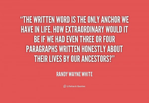 quote-Randy-Wayne-White-the-written-word-is-the-only-anchor-235090.png
