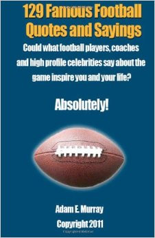 Football Quotes and Sayings: Could what football players, coaches ...