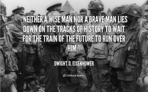 quote-Dwight-D.-Eisenhower-neither-a-wise-man-nor-a-brave-47926.png