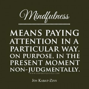 118831-Mindfulness+quotes+mindfulness.jpg