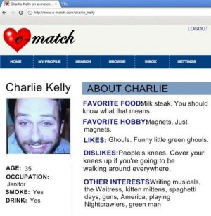 Charlie Kelly from Always Sunny in Philadelphia e-match profile. Who ...