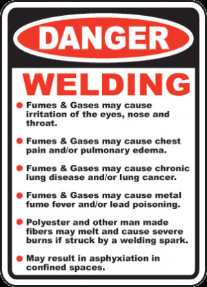 Funny Welding Slogans Danger welding fumes & gases