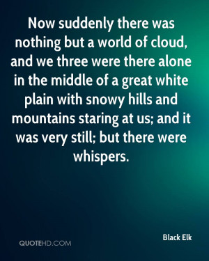 ... white plain with snowy hills and mountains staring at us; and it was