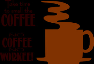 Coffee graphics and sayings