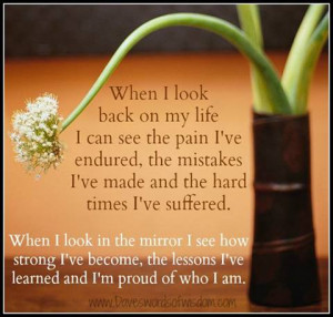 ... strong i ve become the lessons i ve learned and i m proud of who i am