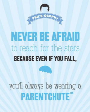 be afraid to reach for the stars..Parentchute