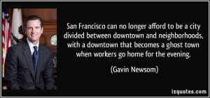 be a city divided between downtown and neighborhoods, with a downtown ...