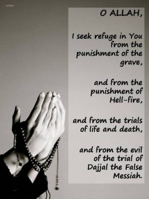 ... punishment of the grave, and from the punishment of Hell-fire, and