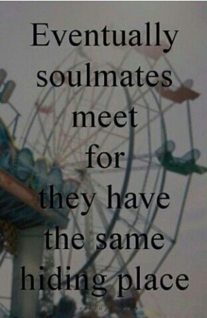 Eventually, soul mates meet...
