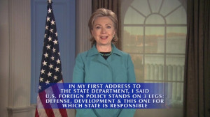 Madam Secretary Hillary Clinton delivers the clue. ) In my first ...