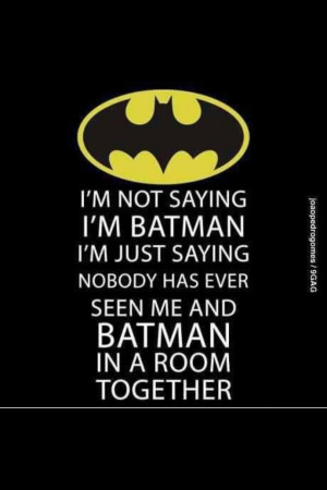 Batman Sayings 