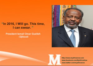 Djibouti President Ismail Omar Guelleh – Famous Quote