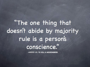 the one thing that doesn't abide by majority rule is a person's ...