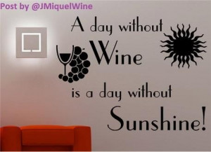 ... UP 4 WINTER A #winelover DAY WITHOUT #WINE, is a day WITHOUT SUNSHINE