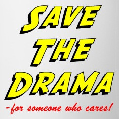 save the drama funny office humor mug designed by outdoorvoice