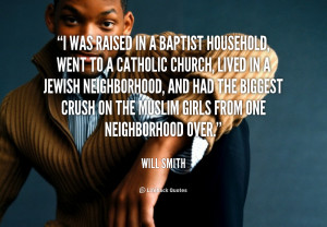 quote-Will-Smith-i-was-raised-in-a-baptist-household-253967.png