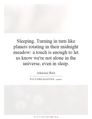 Sleeping. Turning in turn like planets rotating in their midnight ...