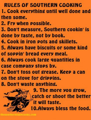 Rules of Southern Cooking - mostly, I'm NOT living like this anymore ...