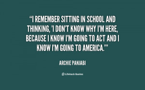 quote-Archie-Panjabi-i-remember-sitting-in-school-and-thinking-136733 ...