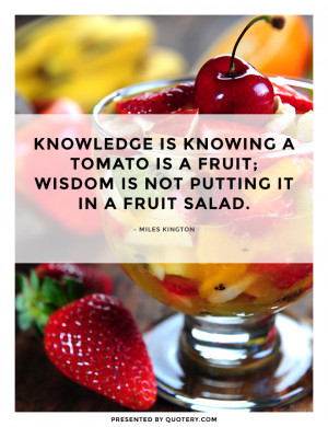 Tomato Fruit Salad Quote