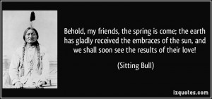 Behold, my friends, the spring is come; the earth has gladly received ...