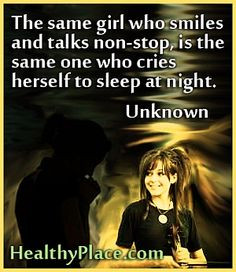 Quote on depression - The same girl who smiles and talks non-stop, is ...